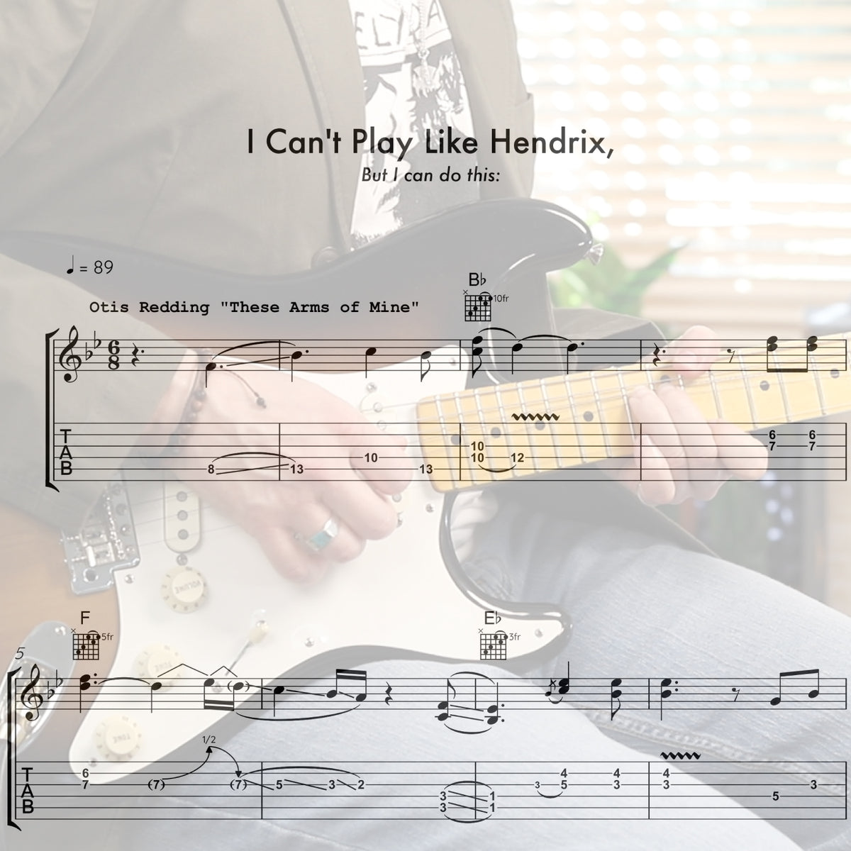 I Can&#39;t Play Like Hendrix, But I Can Do This: