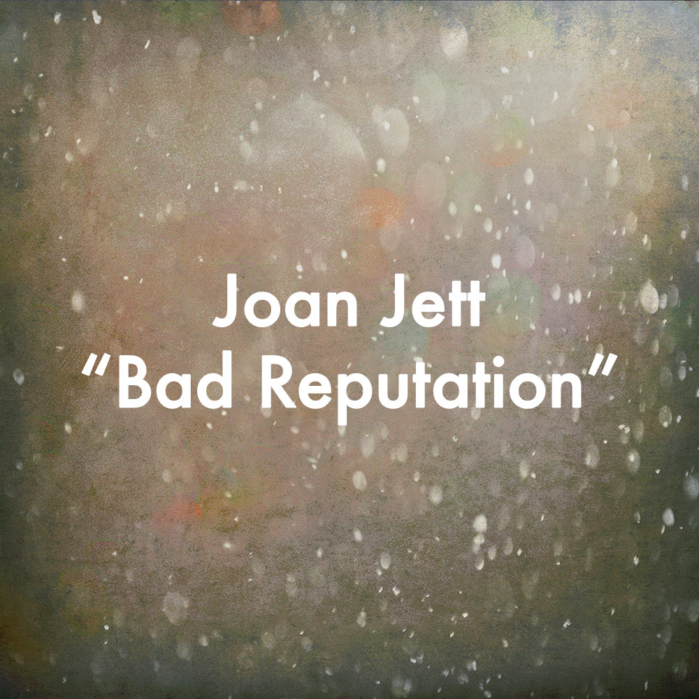 Joan Jett &quot;Bad Reputation&quot;