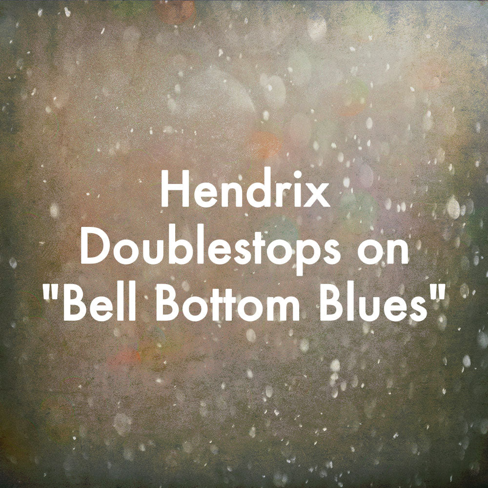 Hendrix Doublestops on &quot;Bell Bottom Blues&quot;
