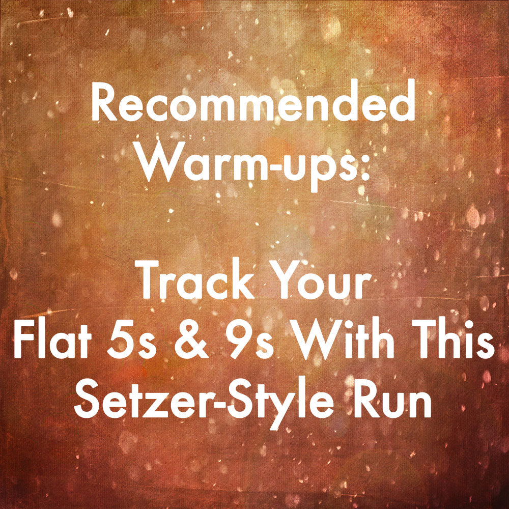 Track Your Flat 5s &amp; 9s With This Setzer-Style Run