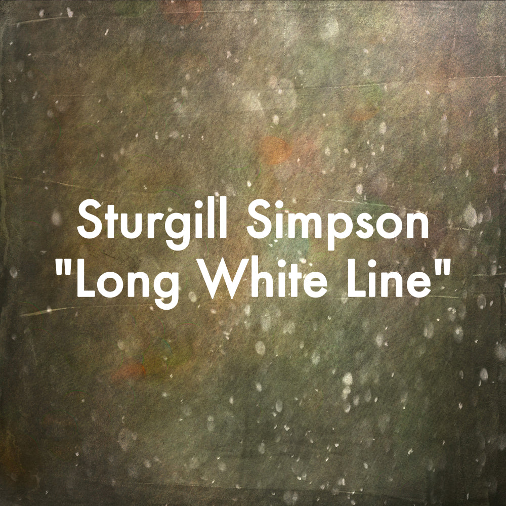 Sturgill Simpson &quot;Long White Line&quot;
