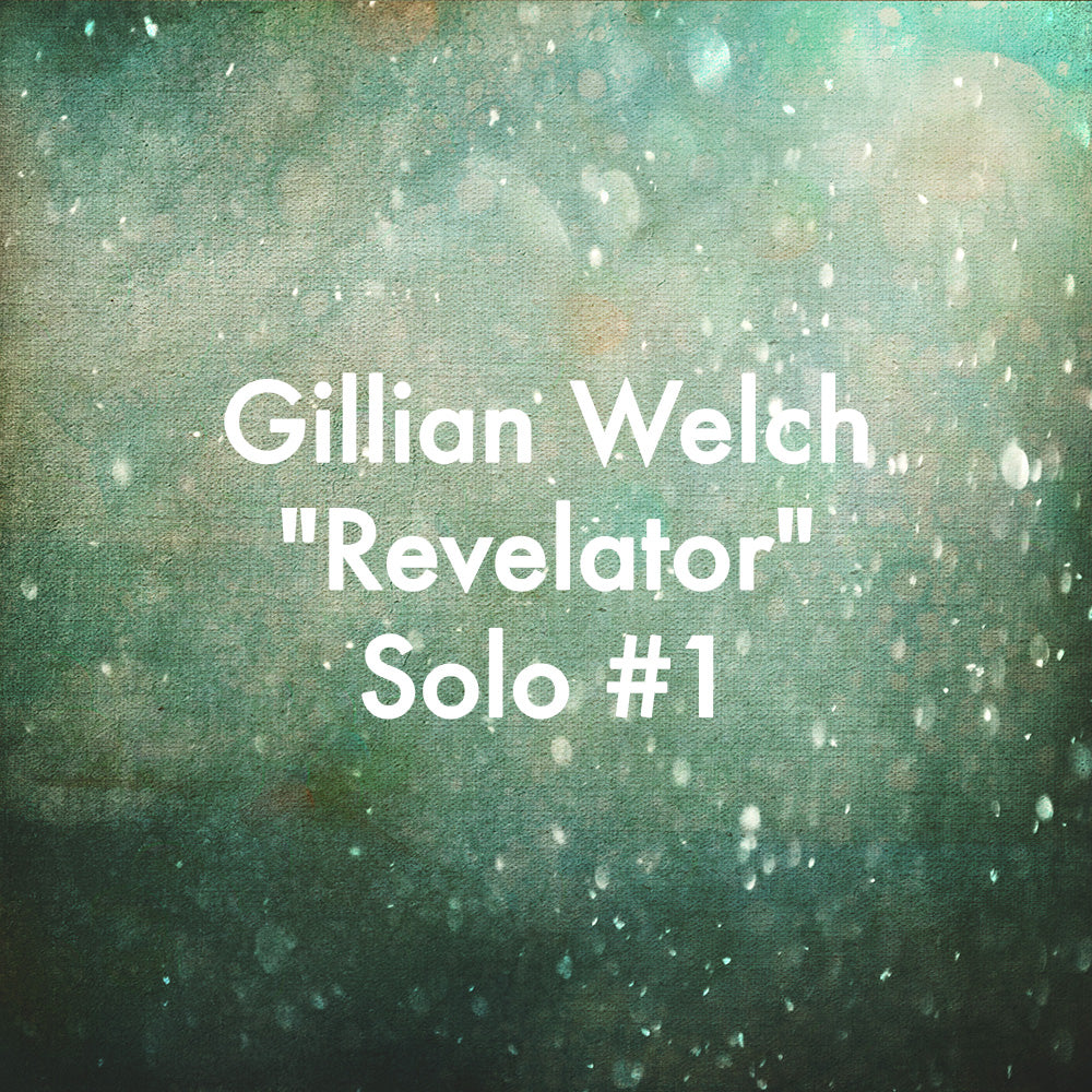 Gillian Welch &quot;Revelator&quot; Solo #1