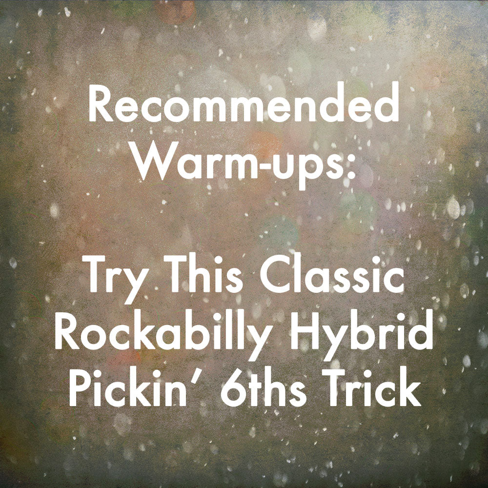 Try This Classic Rockabilly Hybrid Pickin&#39; 6ths Trick