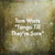Tom Waits "Tango Till They're Sore"