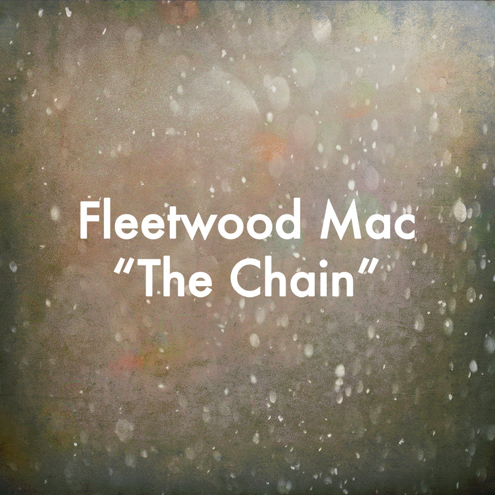 Fleetwood Mac "The Chain"