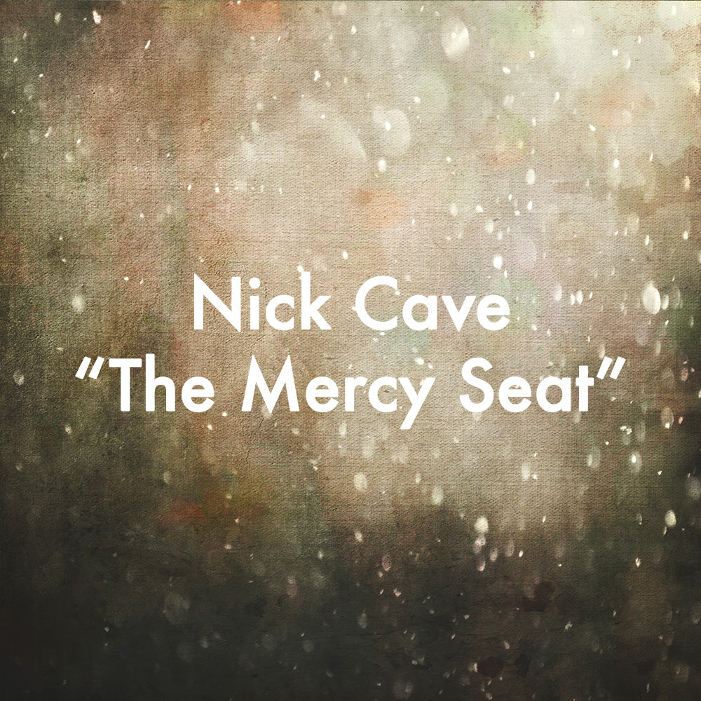 Nick Cave &quot;The Mercy Seat&quot;