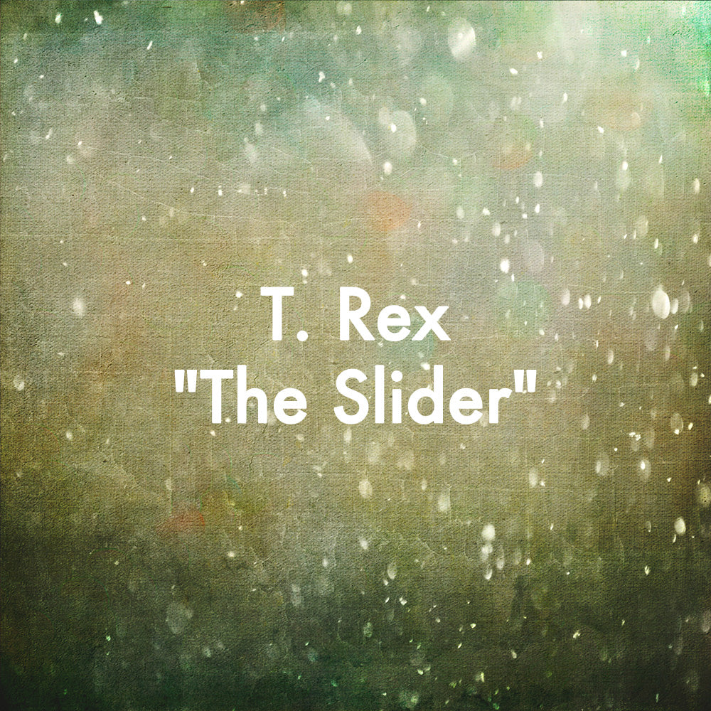 T. Rex &quot;The Slider&quot;